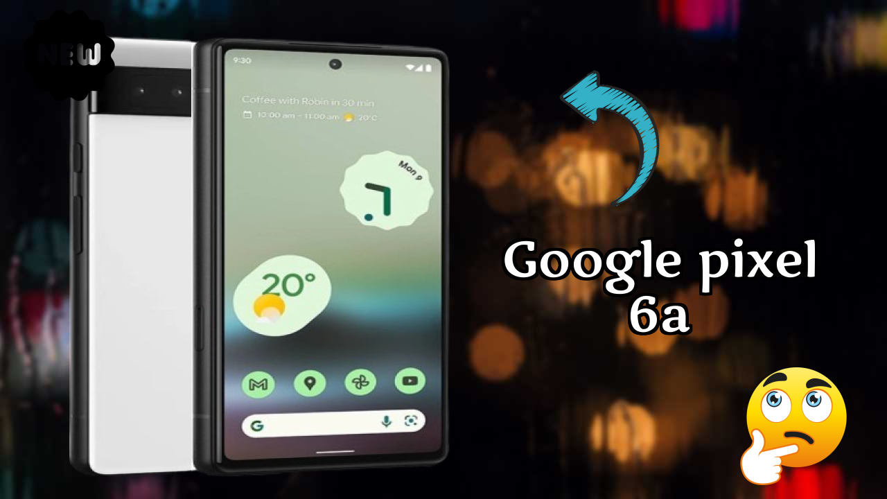 Google Pixel 6A Display Review: 6.1 Inches (15.49 Cm) Screen Test