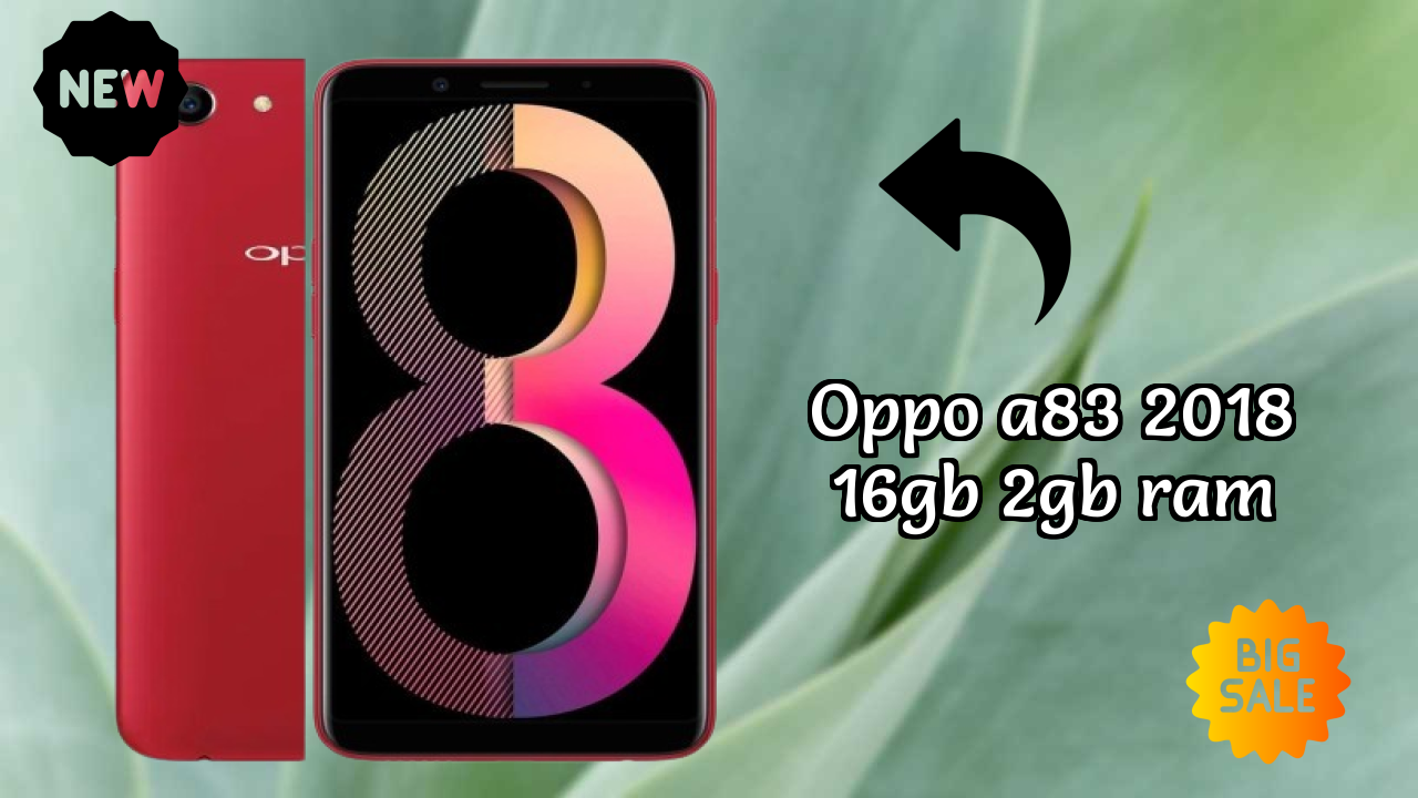 OPPO A83 2018 16GB 2GB RAM Complete Review: Everything You Need to Know