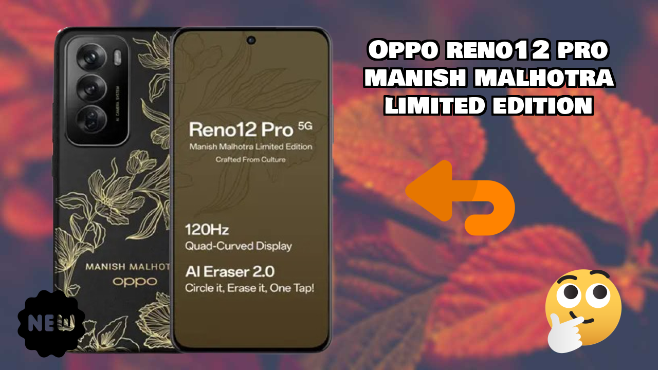 OPPO Reno12 Pro Manish Malhotra Limited Edition RAM Test: 12 GB RAM Handles Tasks Well?
