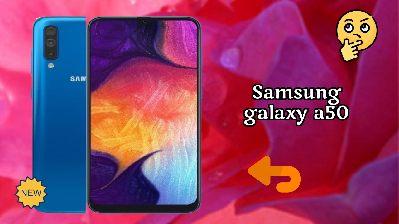 Samsung Galaxy A50 2026: Complete Guide and Review 