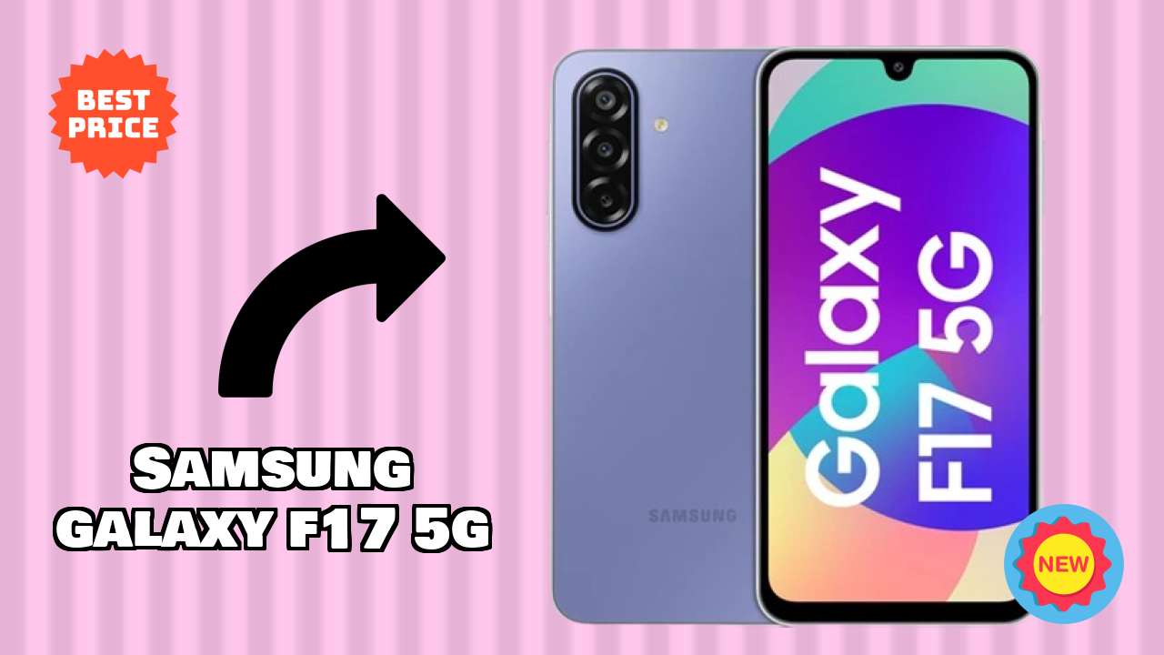 Samsung Galaxy F17 5G 2026 Buyer Guide – Best Value Mobile?
