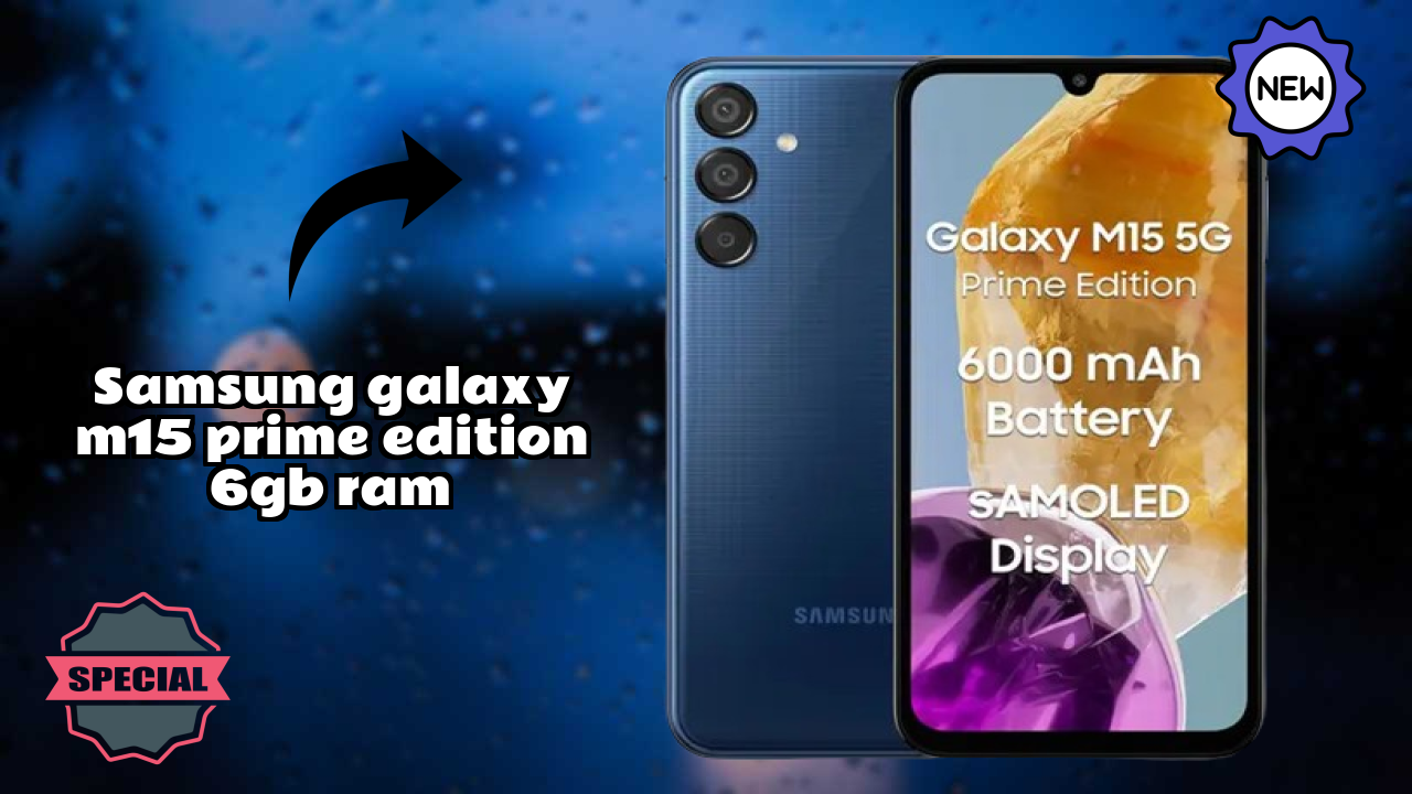 NewSamsung Galaxy M15 Prime Edition 6GB RAM 2026: Latest Mobile Phone with High Quolity Disa