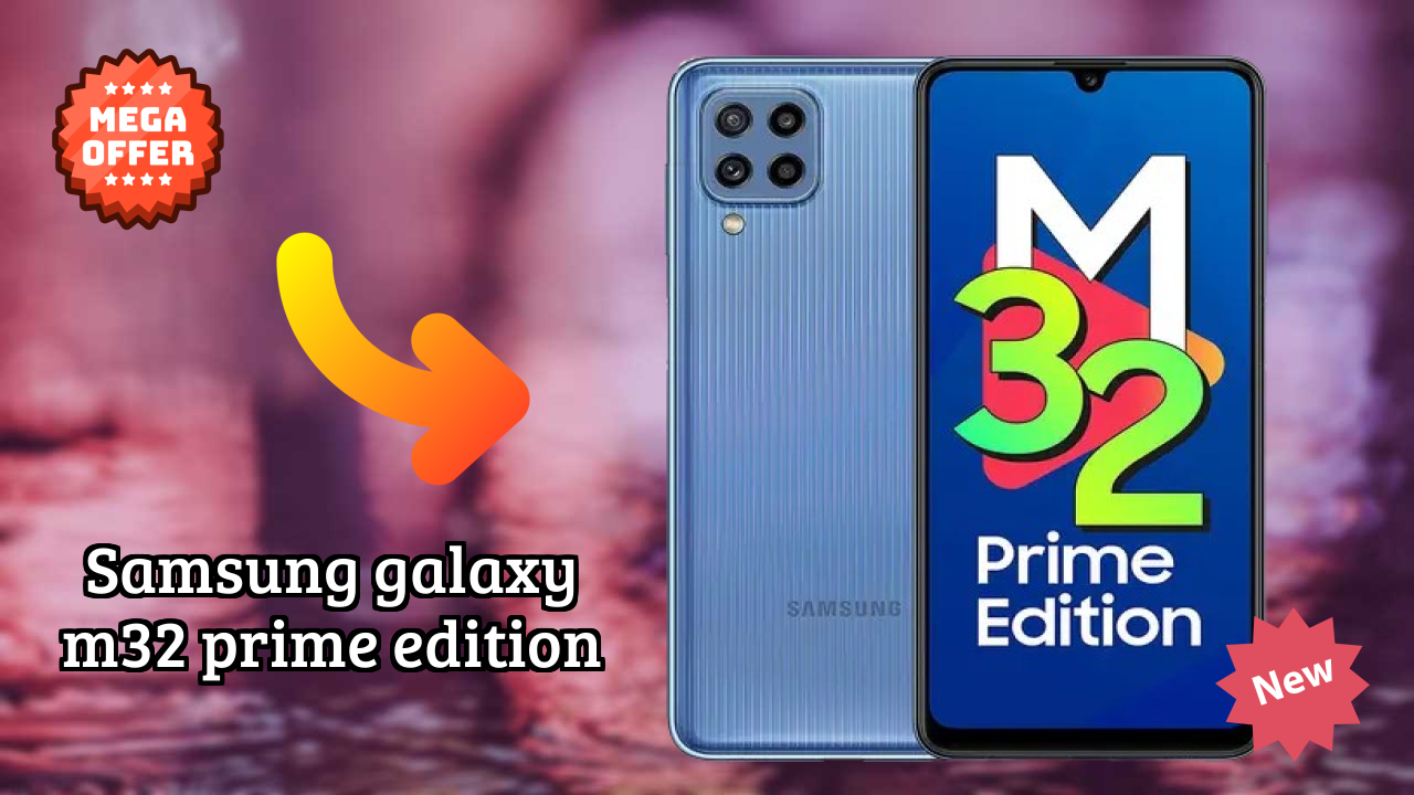 Samsung Galaxy M32 Prime Edition at ₹10,999 - Best Deal Right Now