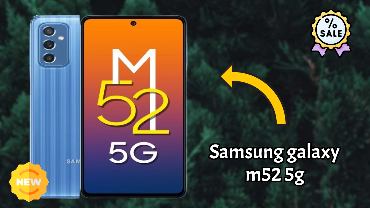 Samsung Galaxy M52 5G 2026: Camera and Long Life Bettry With Diifertnt Co