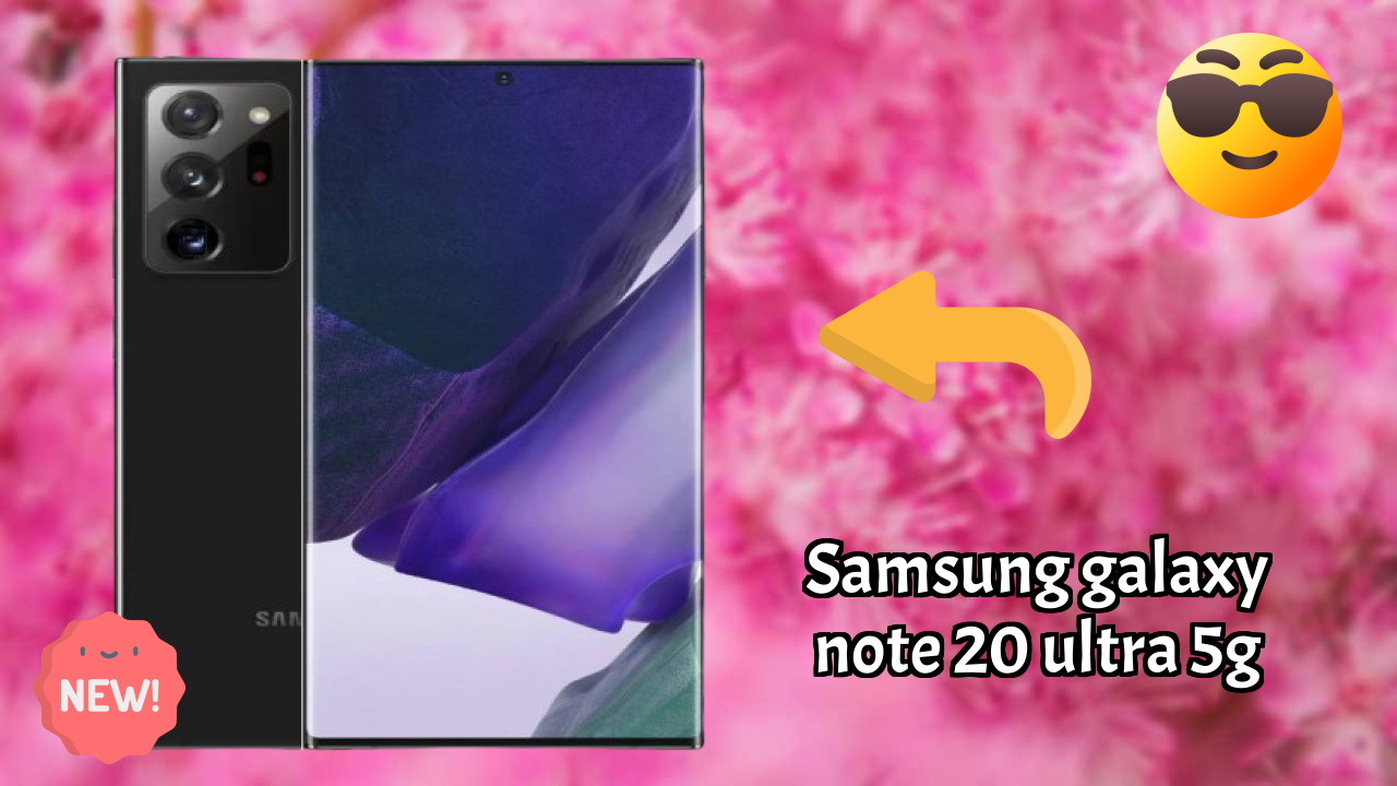 Is Samsung Galaxy Note 20 Ultra 5G the Right Mobile for 2026?

