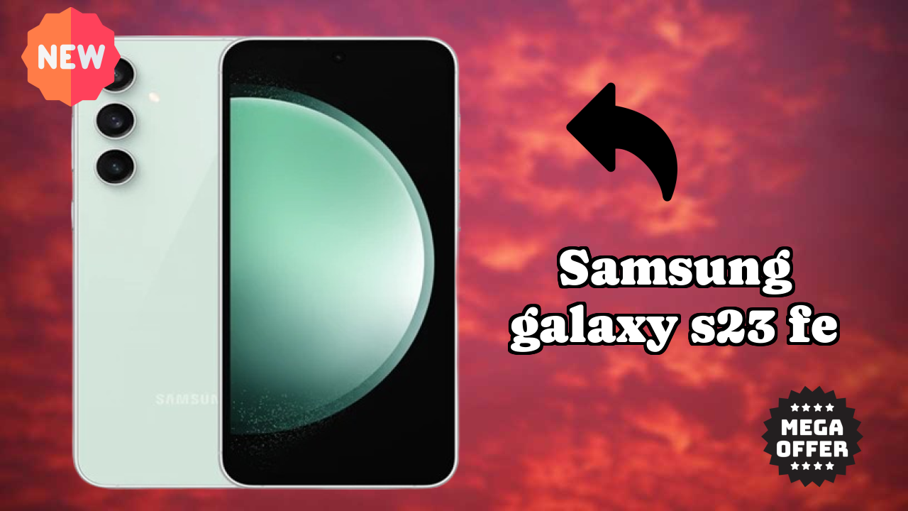 Samsung Galaxy S23 FE Price Analysis: ₹38,890 Value Check