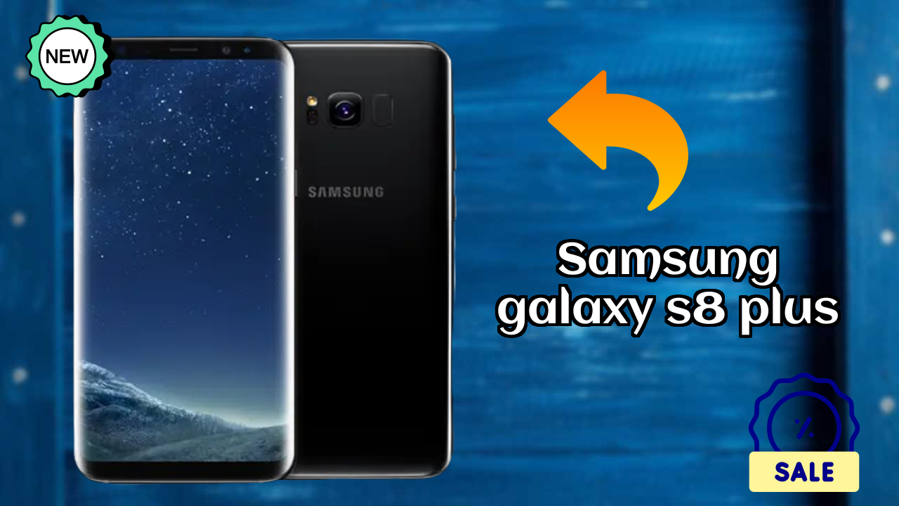 Samsung Galaxy S8 Plus Price Drop Alert: Now Just ₹53,990