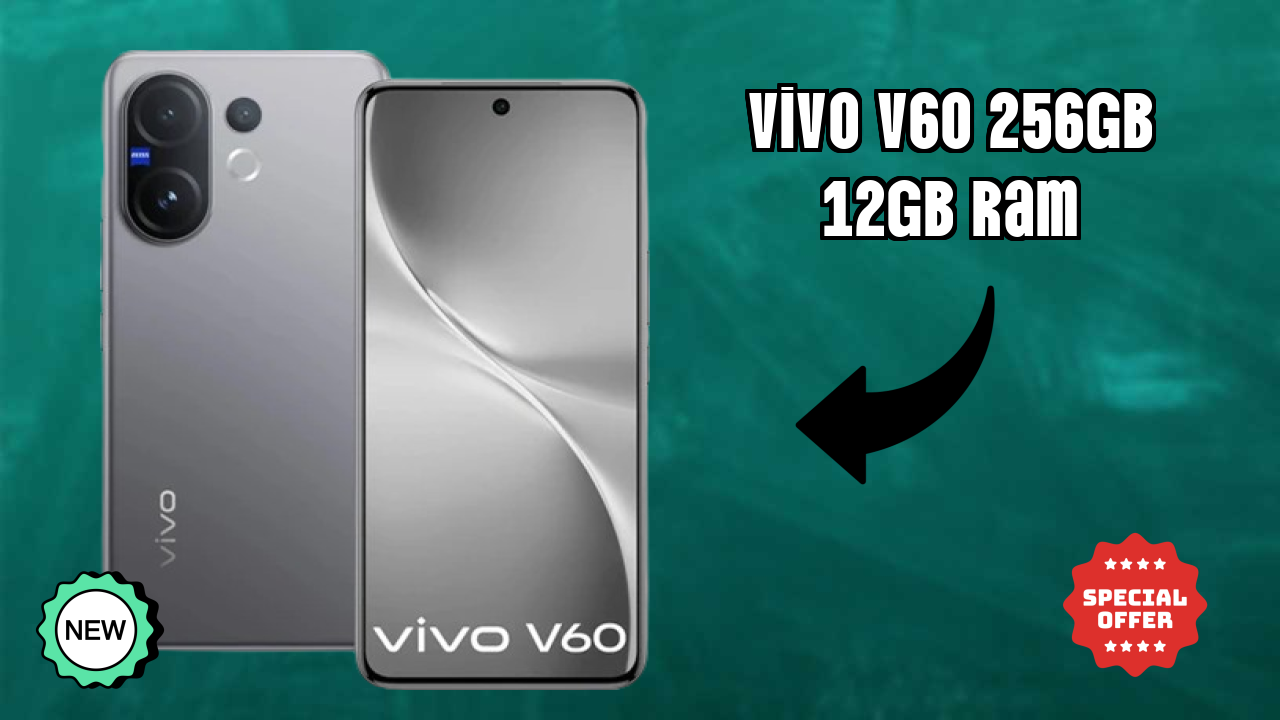 Get Vivo V60 256GB 12GB RAM at Just ₹40,999 - Limited Time Offer!
